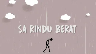 Download SA RINDU BERAT (LIRIK VIDEO) MP3