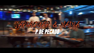 Japiaguar Ft. Nadia Portillo - P de Pecado (Video Oficial)