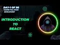 Day 1 - Introduction to React Full Stack Development Journey
