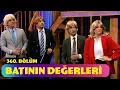 Batinin Degerleri - 360 Bolum Guldur Guldur Show