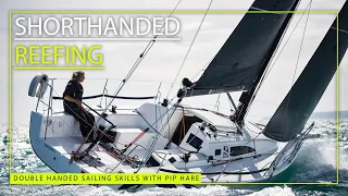 How to sail double handed | Expert sailor, Pip Hare’s, guide to reefing | Yachting World