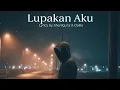 Lagu 💔Lupakan Aku – Slow Rock Ballad Emotional 