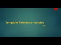 Template Reference Variable in Angular