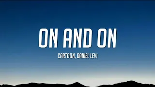 cartoon on u0026 on ft daniel levi cartoon x havsun x wayout remix lyrics 