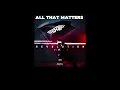 All That Matters | Skillet (lyric video)
