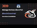 Manage Devices Like a Pro MeshCentral Overview Installation