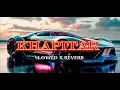Download Lagu KHAPITAR ( SLOWED + REVERB ) 🔥 || FT. MASOOM SHARMA 💪 || LOFI SONG ❤️‍🔥
