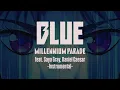 MILLENNIUM PARADE - Blue feat. Saya Gray, Daniel Caesar -Instrumental- (TGiTS ED Theme)