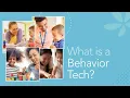 What is a Behavior Technician