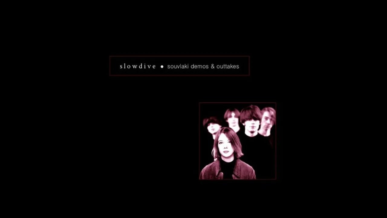 Slowdive • Souvlaki: Demos & Outtakes • 2020 Remastered