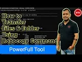 How to Transfer Files Folder Using Robocopy Command Robocopy command