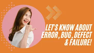 Bugs Defects Errors and Failures Demystifying Software Testing Terminology