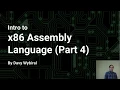 Intro to x86 Assembly Language Part 4