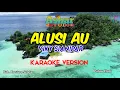 ALUSI AU - VIKY SIANIPAR (KARAOKE VERSION)