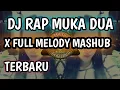 Download Lagu DJ RAP PALING ENAK || MUKA DUA KLEMPANG LIUT