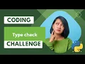 Python coding challenge for beginners Challenge - Type check VR-Universe