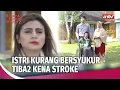 Download Lagu Istri Leha2 Sama Duit Suami, Kualat Langsung Ke Tegor Allah! | Wanita Perindu Surga 2 Eps 19 FULL