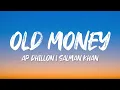 OLD MONEY (Lyrics W_ English translation) - Ap Dhillon _ Salman Khan _ Sanjay Dutt _ Shinda Kahlon