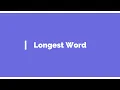 Longest Word - Coding Challenge
