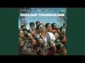 Lagu Enjaami Thandhaane (From \