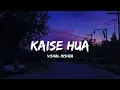 Download Lagu Kaise Hua - Vishal Mishra (Lyrics) | Lyrical Bam Hindi