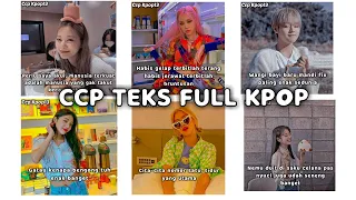 Download KUMPULAN CCP TEKS FULL KPOP || SERU, LUCU, BUCIN, SEDIH, KEREN || PART 11🌺 MP3