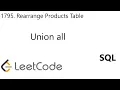 LeetCode 1795 Rearrange Products Table Union all SQL