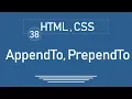 38 - jQuery Tutorial jQuery HTML CSS Add appendTo prependTo