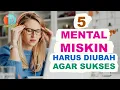 Download Lagu CIRI-CIRI ORANG MENTAL MISKIN YANG SUSAH KAYA DAN SUKSES | 5 MINDSET ORANG MISKIN