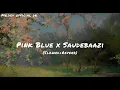 Pink Blue x Saudebaazi (Slowed+Reverb) | Tsumyoki, Bharg, Javed Ali | @Dev_Vibes
