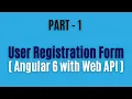 User Registration Sign Up Form in Angular 6 with Web API - Part I