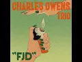 FJD - Charles Owens Trio