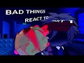 Lagu BAD THINGS ROBLOX REACT TO.. ( PART 1 )