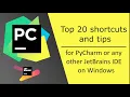 Top 20 PyCharm Shortcuts