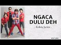 Download Lagu Coboy Junior - Ngaca Dulu Deh || Lirik🎶