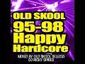 Old Skool Happy Hardcore 95 - 98 - DJ Ricky Spires (Old Skool Selecta Mix)