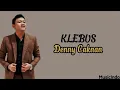 Download Lagu Denny Caknan - Klebus (Lirik lagu) ~ Uwes dalane dadi pelarian digo sliramu seng lagi butuh hiburan