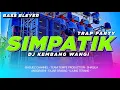Download Lagu SIMPATIK DJ KEMBANG WANGI TRAP PARTY SLOW BASS 
