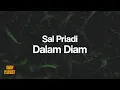 Lagu Sal Priadi - Dalam Diam [Unofficial Lyrics]