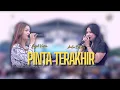 Download Lagu PINTA TERAKHIR - ANITA BETUNG FT ANGEL VARIA |  Mardatila Group