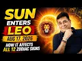 Sun Transit in Leo Starts Aug 17 These Signs Win BIG These Signs Must Be Careful
