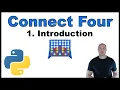 Python Beginner Project - Creating a Connect Four Game p 1 Introduction