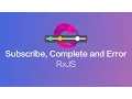 RxJS Observable Subscribe Complete and Error Events