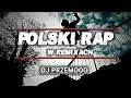 Download Lagu POLSKI RAP W REMIXACH ❗❗❗ MUZA DO AUTA LUTY 2019 ★ SKŁADANKA KLUBOWY RAP ★ Mixed: Dj Przemooo