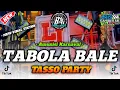 Download Lagu DJ TABOLA BALE MIDDLE TASSO X PARTY FULL BASS HOREG || NEW VIRALL FYP TIK TOK 2K25 BK 29 PROJECT