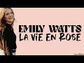 Emily Watts - La Vie en Rose (lyrics)
