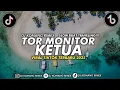 Download Lagu DJ TOR MONITOR KETUA ANGGOTA MAU LAPOR KETUA VIRAL TIKTOK 2025 DJ KOMANG RIMEX | TOR MONITOR KETUA