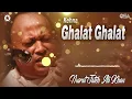 Download Lagu Ustad Nusrat Fateh Ali Khan - Kehna Ghalat Ghalat To Chupaana Sehi Sehi | OSA Official