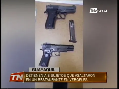 Detienen a 3 sujetos que asaltaron en un restaurante en Vergeles