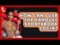 How Can I Use the FanDuel Sportsbook Login Your Sports Betting Coach